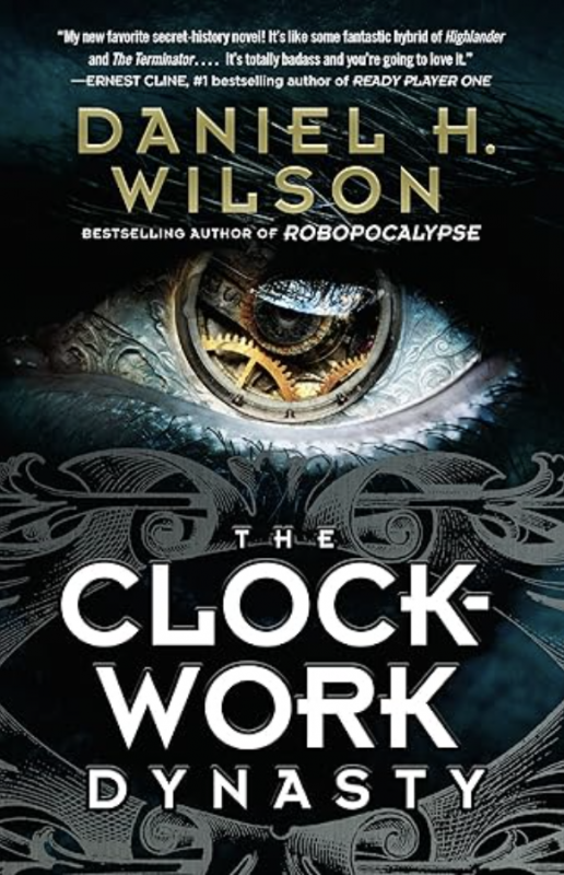 DANIEL H. WILSON The Clockwork Dynasty